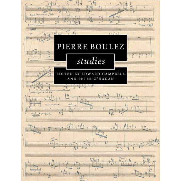 Cambridge Composer Studies Pierre Boulez Studies, (Paperback)