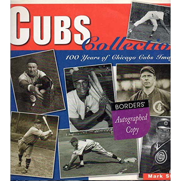 Pre-Owned Cubs Collection: 100 Years of Chicago Cubs Images (Hardcover) 1882203763 9781882203765