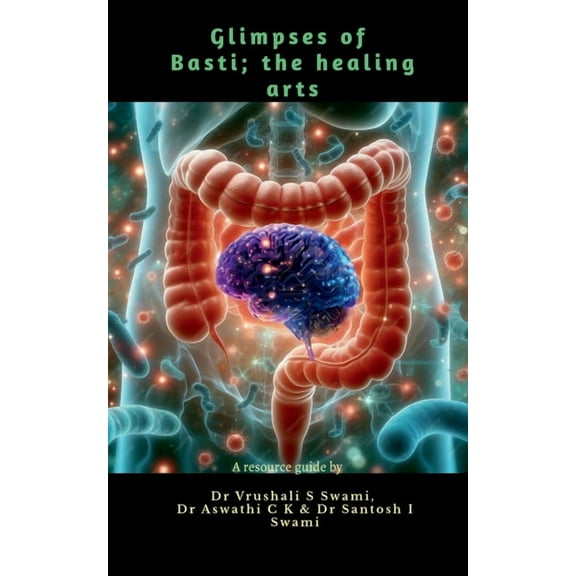 Glimpses of Basti; the healing art, (Paperback)