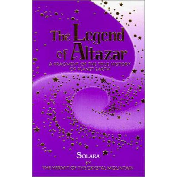 Pre-Owned The Legend of Altazar a Fragment of the True History of Planet Earth (Paperback) 187824602X 9781878246028