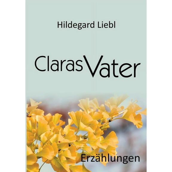 Claras Vater: Drei Erzählungen (Paperback)