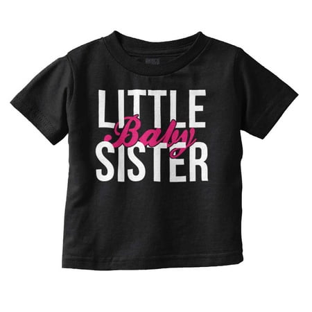 

Little Sister Cute Sibling Adorable Youth T Shirt Tee Girls Infant Toddler Brisco Brands 2T