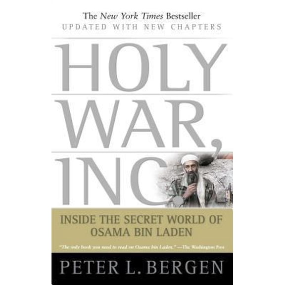 Pre-Owned Holy War, Inc.: Inside the Secret World of Osama Bin Laden (Paperback) 0743234952 9780743234955