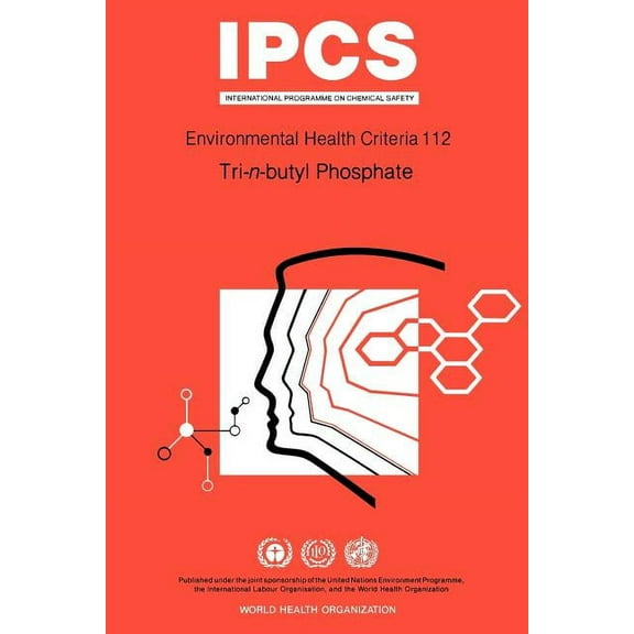 Environmental Health Criteria: Tri-N-Butyl Phosphate: Environmental Health Criteria Series No 112 (Paperback)