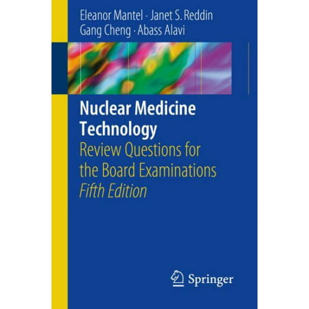 Nuclear Medicine Technology : Review Questions for the Board