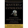 thumbnail image 1 of Pre-Owned Masters of Command: Alexander, Hannibal, Caesar, and the Genius of Leadership (Hardcover) 1439164487 9781439164488, 1 of 1