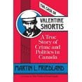 thumbnail image 1 of Pre-Owned The Case of Valentine Shortis: A True Story of Crime and Politics in Canada (Paperback) 080206728X 9780802067289, 1 of 2