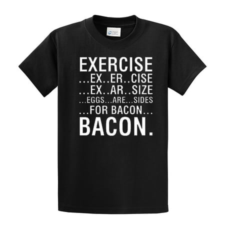Exercise Eggs Are Sides For Bacon T-Shirt (Best Men's Exercise Clothes)