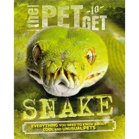 The Pet to Get: Snake Paperback