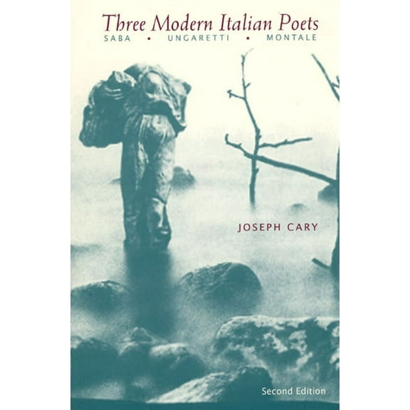 Three Modern Italian Poets : Saba, Ungaretti, Montale (Paperback)