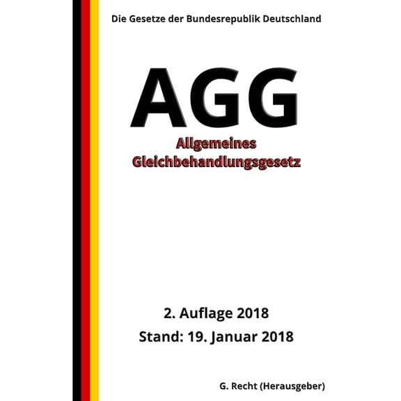 Allgemeines Gleichbehandlungsgesetz - AGG, 2. Auflage 2018 (Paperback)