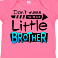 thumbnail image 4 of Inktastic Don't Mess with my Little Brother Boys or Girls Baby Bodysuit, 4 of 5
