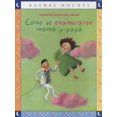 thumbnail image 1 of COMO SE ENAMORARON MAMA Y PAPA GRUPO EDITORIAL NORMA KATHARINA GROSSMANN-HENSEL, 1 of 1