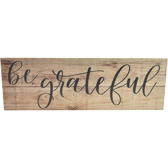 Be Grateful Rustic Wood Farmhouse Wall Sign 6x18