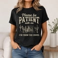 thumbnail image 2 of Please Be Patient With Me 1900s Graphic T-Shirt, Retro Western Humor Tee, 2 of 9