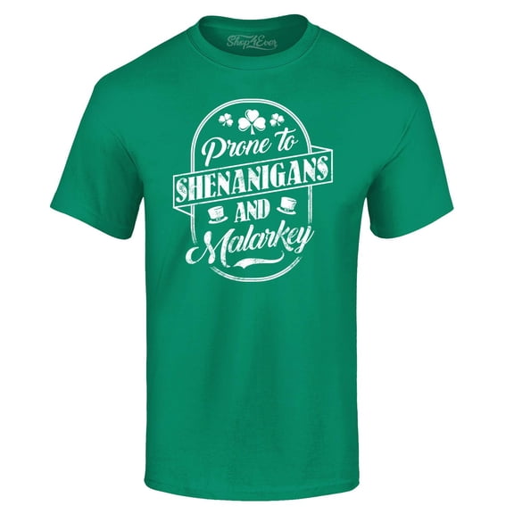 Shop4Ever Men's Prone to Shenanigans and Malarkey St. Patrick's Day Graphic T-shirt Small Kelly