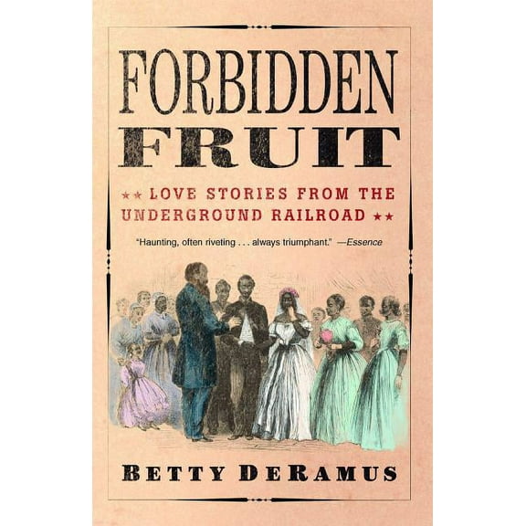 Forbidden Fruit : Love Stories from the Underground Railroad (Paperback)