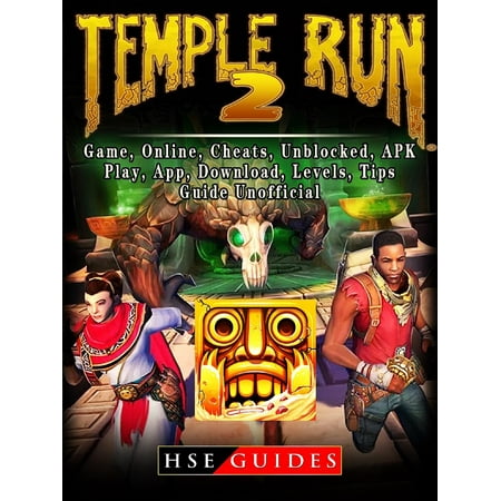 Temple Run 2, Game, Online, Cheats, Unblocked, APK, Play, App, Download, Levels, Tips, Guide Unofficial -