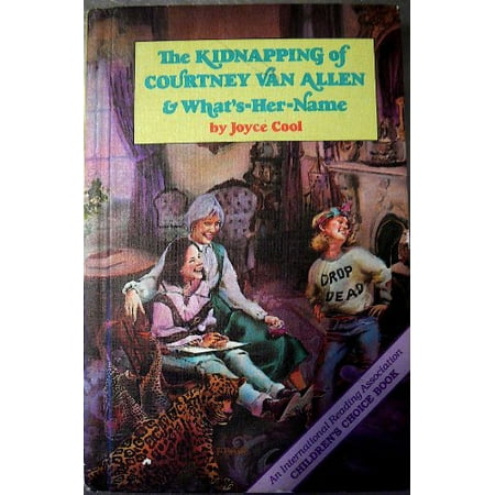 

Kidnapping of Courtney Van Allen Whats-Her-Name by Cool Joyce published by Knopf Books for Young Readers Hardcover Pre-Owned Other B008W6C2X2 -N/A-
