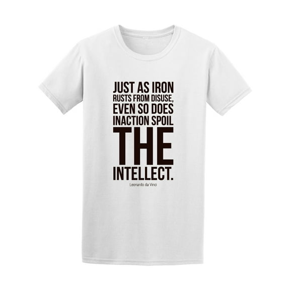 Smartprints Mens Graphic Tee - Just As Iron... Da Vinci Quote - Regular Fit 100% Cotton