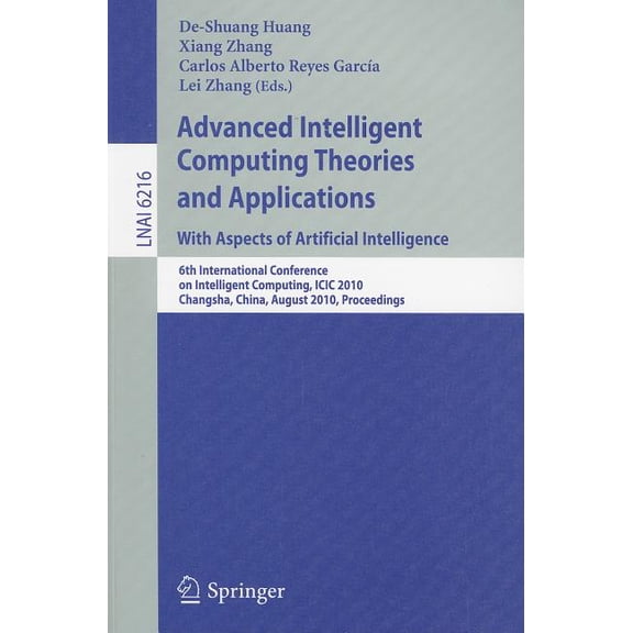 Advanced Intelligent Computing Theories and Applications: With Aspects of Artificial Intelligence: 6th International Con, (Paperback)