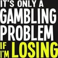 thumbnail image 3 of CafePress - It's Only A Gambling Problem Dark T Shirt - Men's Classic Graphic Cotton T-Shirt, 3 of 4