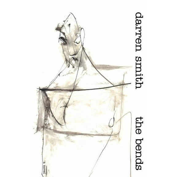 The Bends (Paperback) by Darren Smith