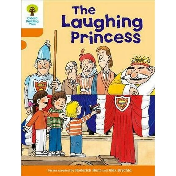 Oxford Reading Tree: Level 6: More Stories A: The Laughing Princess (Paperback) by Roderick Hunt