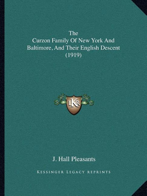 The Curzon Family Of New York And Baltimore And Their English Descent   4d2528e9 Fdb5 4cfc 967e 1146bbeec328 1.b0f3bfd8cac385200dea1516f81eaa95 