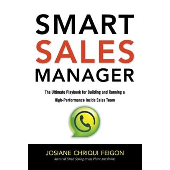 Pre-Owned Smart Sales Manager: The Ultimate Playbook for Building and Running a High-Performance Inside Sales Team (Paperback)