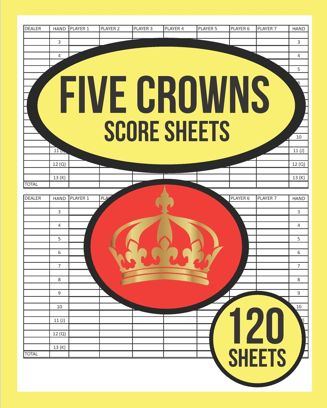 Five Crowns Game Score Sheets For Five Crowns : 120 Five Crowns Card Game Score Sheets - Five Crowns Score Keeper Notebook - Five Crowns Score Pads For Five Crowns - Five Five Crowns Game Score Sheets For Five Crowns : 120 Five Crowns Card Game Score Sheets - Five Crowns Score Keeper Notebook - Five Crowns Score Pads For Five Crowns - Five