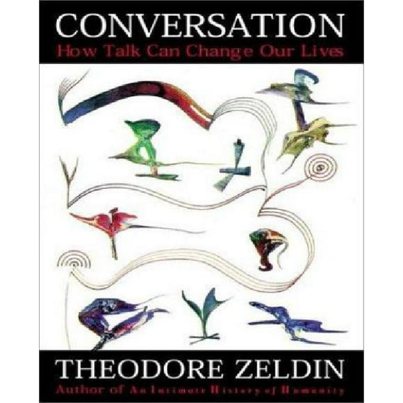 Conversation: How Talk Can Change Our Lives