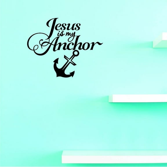 Custom Decals Jesus Is My Anchor Wall Art Size: 18 X 18 Inches Color: Black