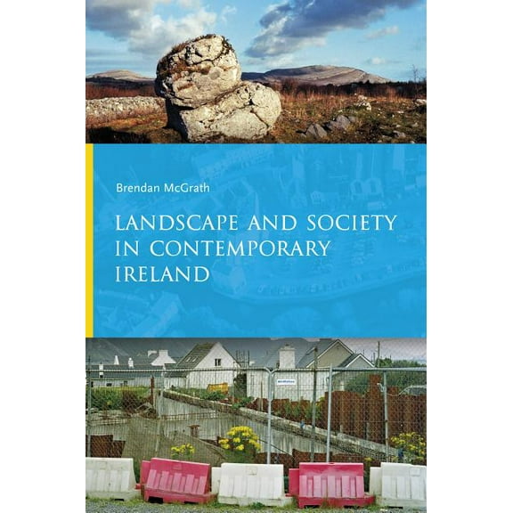 Landscape and Society in Contemporary Ireland, (Hardcover)