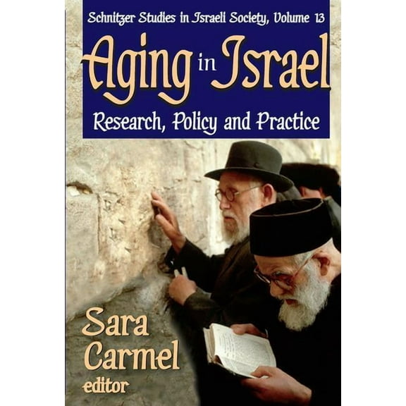 Schnitzer Studies in Israel Society Aging in Israel: Research, Policy and Practice, (Paperback)