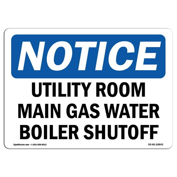 SignMission OS-NS-D-710-L-18845 7 x 10 in. OSHA Notice Sign - Utility Room Main Gas Water Boiler Shutoff