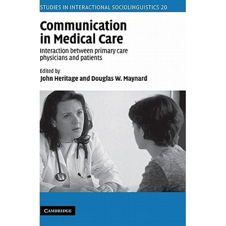 Communication in Medical Care : Interaction Between Primary Care Physicians and
