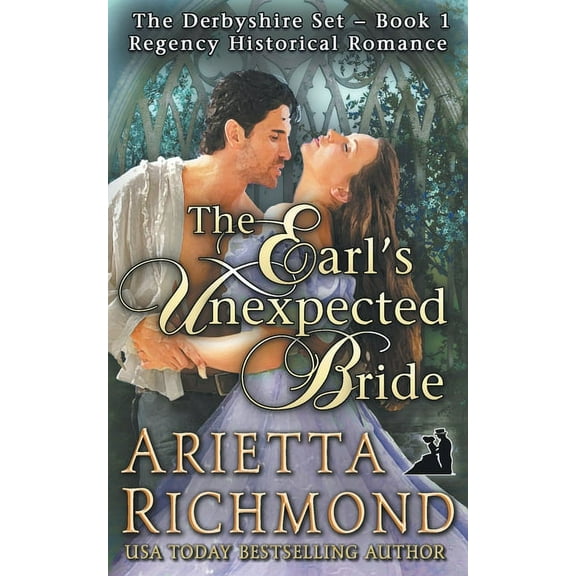 Derbyshire Set The Earl's Unexpected Bride: Regency Historical Romance, Book 1, (Paperback)