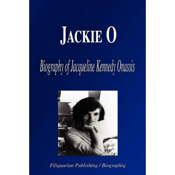 Jackie O: Biography of Jacqueline Kennedy Onassis, (Paperback)