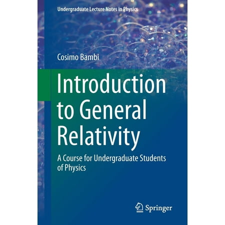 Introduction to General Relativity : A Course for Undergraduate Students of