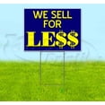 thumbnail image 1 of We Sell For Less (18" x 24") Yard Sign, Includes Metal Step Stake, 1 of 6