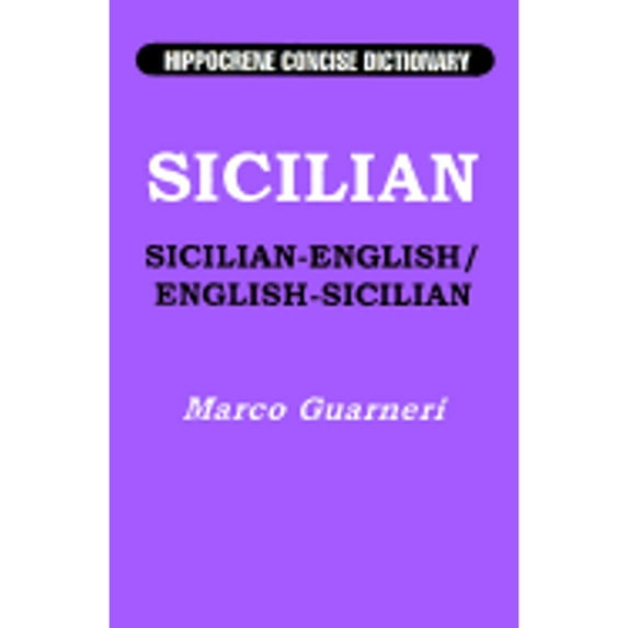 Pre-Owned Sicilian-English, English-Sicilian Hippocrene Concise Dictionary (English and Italian Edition) (Paperback) 0781804574 9780781804578