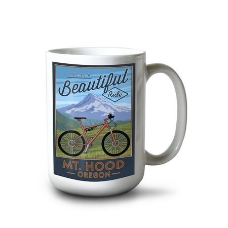 

15 fl oz Ceramic Mug Mt. Hood Oregon Life is a Beautiful Ride Mountain Bike Scene Dishwasher & Microwave Safe