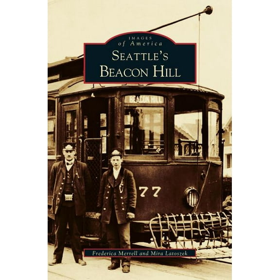 Seattle's Beacon Hill, (Hardcover)