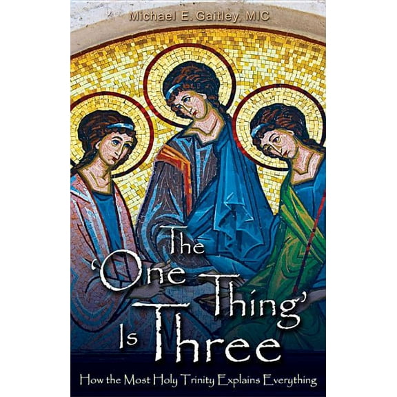 The One Thing Is Three, (Paperback)