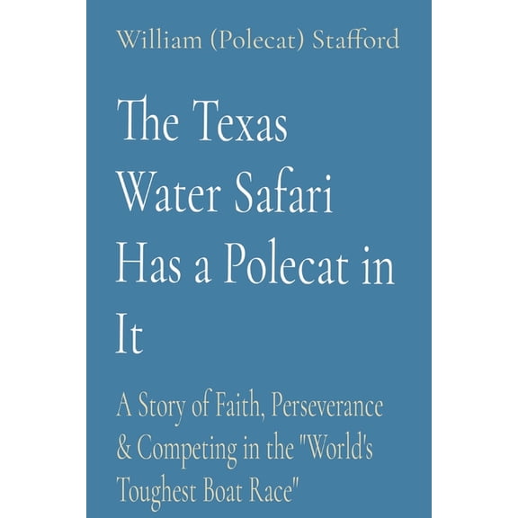 The Texas Water Safari Has a Polecat in It (Paperback)