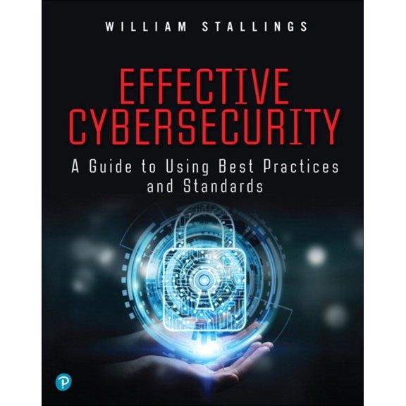 Pre-Owned Effective Cybersecurity: A Guide to Using Best Practices and Standards (Paperback) 0134772806 9780134772806