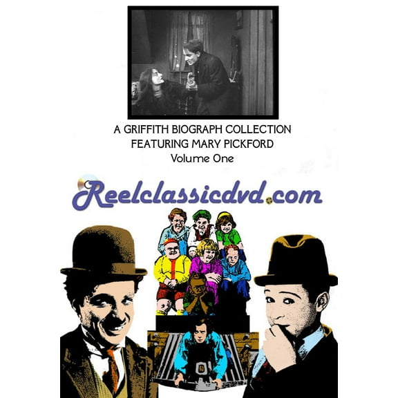 A Griffith Biograph Collection Featuring Mary Pickford, Volume One