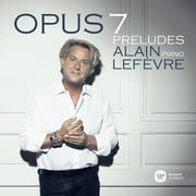 Alain Lefevre - Opus 7 - Preludes - Classical - CD