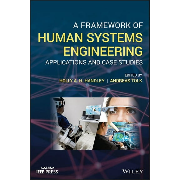 A Framework of Human Systems Engineering: Applications and Case Studies, (Hardcover)